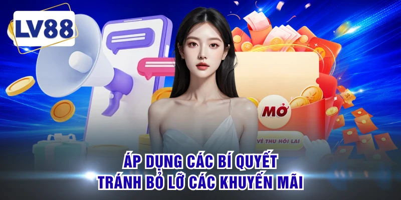 Áp dụng các bí quyết tránh bỏ lỡ các khuyến mãi