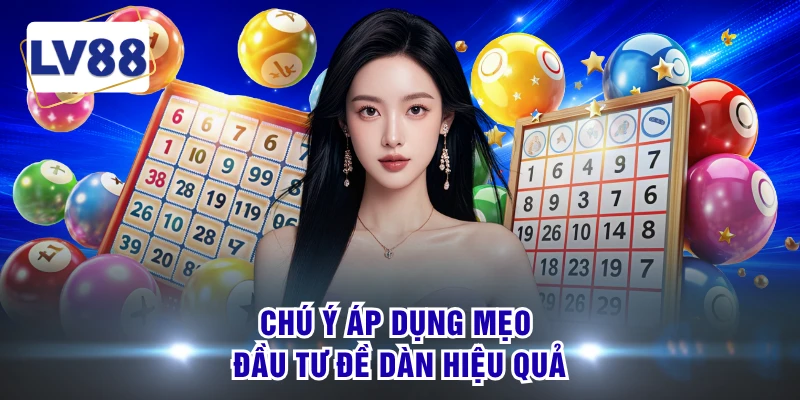 Chú ý áp dụng mẹo đầu tư đề dàn hiệu quả