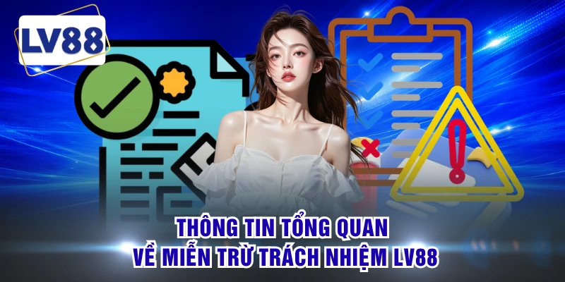 Thông tin tổng quan về miễn trừ trách nhiệm LV88